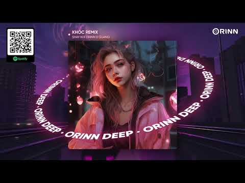 KHÓC REMIX - SHAY N x ORINN x GUANG | LỆ CAY KHOÉ VÌ MỘT NGƯỜI REMIX