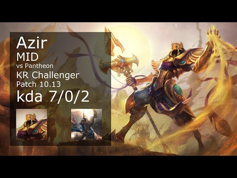 Azir Mid vs Pantheon - KR Challenger 7/0/2 Patch 10.13 Gameplay // [롤] 아지르 vs 판테온 미드
