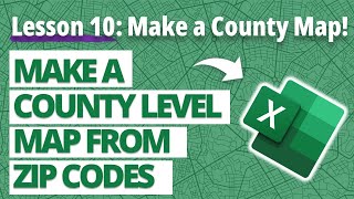 How to Make a County Heat Map in Excel from ZIP Code Lists 🗺️ [Lesson 10 of 11]