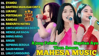 Download lagu SYAHDU, BAHTERA MAHLIGAI CINTA- AJENG FEBRIA, TIARA AMORA, SEPTIAN AYU -MAHESA MUSIC FULL ALBUM 2025 mp3