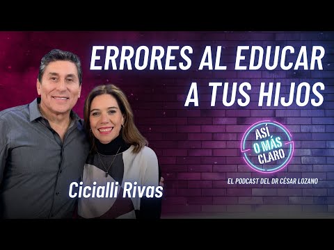 Tu hijo no es el problema, eres tú: Crianza consciente con Cicialli Rivas | Así o Más Claro