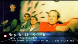Hum - Boy With Stick (album track)