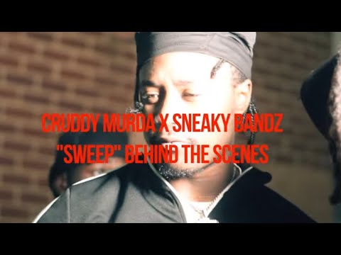 Cruddy Murda & Sneaky Bandz | Behind The Scenes Of "Sweep"