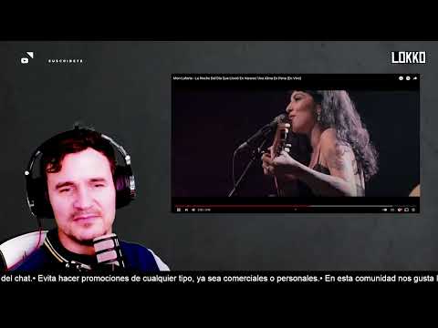 Lokko: Reacción a Mon Laferte - La Noche del Día que Llovió en Verano/Una Alma en Pena