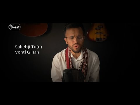 Sahebji Tu(n) More Man Bhaave | Venti Ginan | Fitoor the Band
