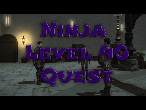 FFXIV: Ninja LVL 40 Quest