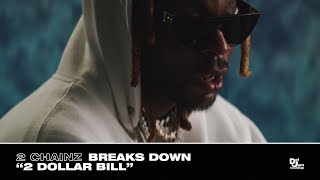 2 Chainz Breaks Down “2 Dollar Bill” - Track #11 From #ROGTTL