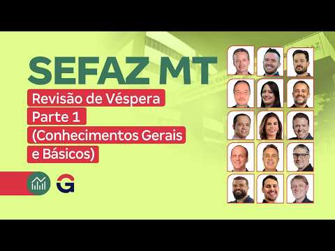 Concurso SEFAZ MT | Revisão de Véspera - Parte 1 (Conhecimentos Gerais e Básicos)