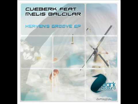 Cueberk feat. Melis Balcılar - Heaven's Groove (Original Mix)