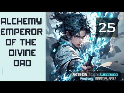 Alchemy Emperor of the Divine Dao   Episode 25 Audio   Xiaofan's Wuxia Tales Audiobook