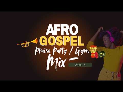 Top Afrogospel Praise Party & Workout playlist Vol 4 2025 #afrobeatgospel #praiseparty