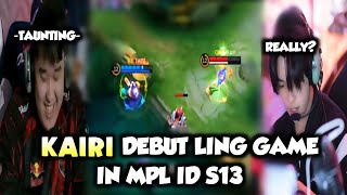KAIRI LING DEBUT GAME IN MPL ID S13-🤯