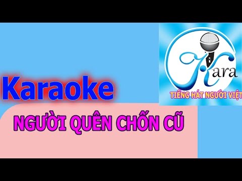 KARAOKE   NGUOI QUEN CHON CU