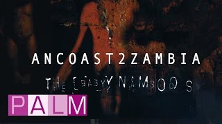 The Baby Namboos: ANCOAST 2 ZAMBIA [Full Album]