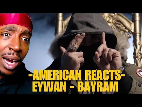 AMERICAN REACTS TO EYWAN - BAYRAM [OFFICIAL VIDEO] @EYWAN_A1