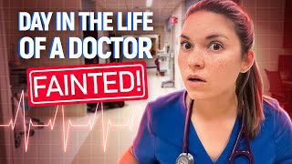 Day in the Life of a DOCTOR in the HOSPITAL (ft. fainting)