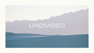 Undivided