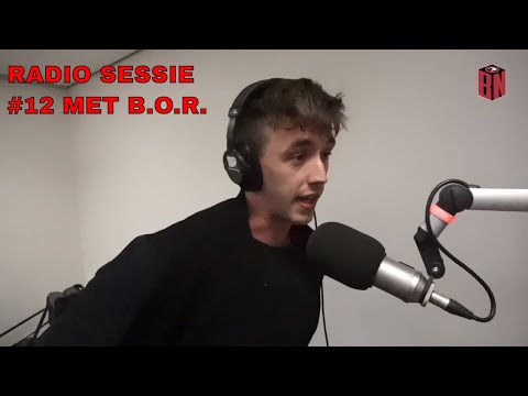 RADIO SESSIE #12 MET B.O.R