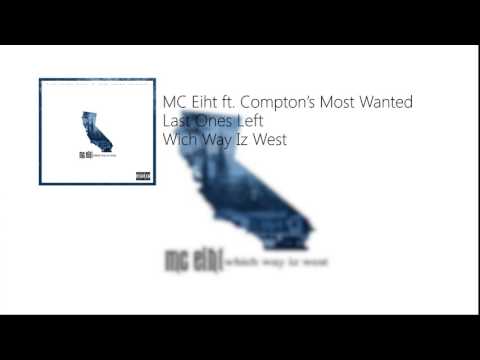 MC Eiht ft. Compton's Most Wanted - Last Ones Left