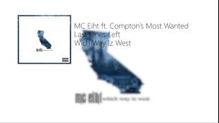MC Eiht ft. Compton's Most Wanted - Last Ones Left