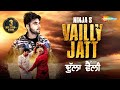 Ninja Vailly Jatt New Punjabi Songs 2019 Dulla Vailly Latest Punjabi Song Shemaroo