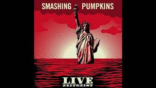 Smashing Pumpkins Zeitgeist Live Full Album [REUPLOAD]