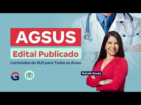 Concurso AGSUS: Edital Publicado com Conteúdos do SUS para Todas as Áreas! com Natale Souza