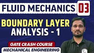 Fluid Mechanics 03 l Boundary Layer Analysis - 1 l Mechanical Engineering | GATE Crash Course