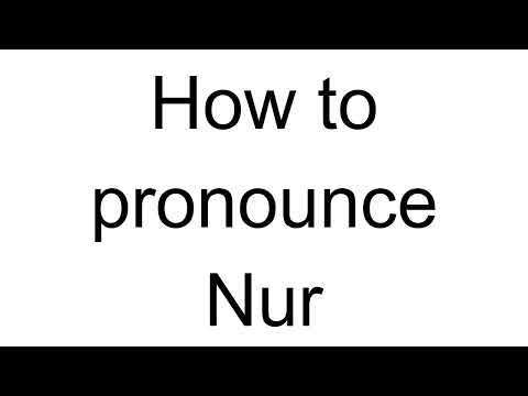 How to Pronounce Nur (Turkish)