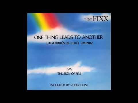 The fixx-One thing leads to another (Dj Andrés re edit)