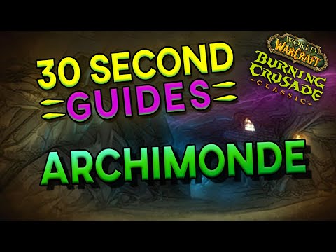 Archimonde - Mount Hyjal - 30 Second Guides
