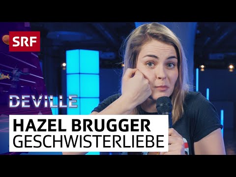 Hazel Brugger und Geschwisterliebe | Deville