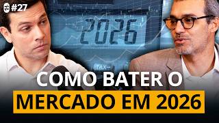 COMO INVESTIR DE FORMA INTELIGENTE PARA BATER O MERCADO EM 2026 | Second Level #27