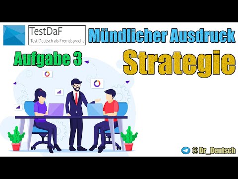 Strategie TestDaF. Mündlicher Ausdruck. Aufgabe 3