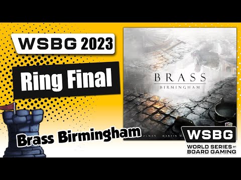 Brass Birmingham Championship - World Series of Board Gaming 2023 - WSBG