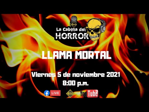 Llama Mortal - Programa #142 - La Cabina del Horror - Horror Hazard