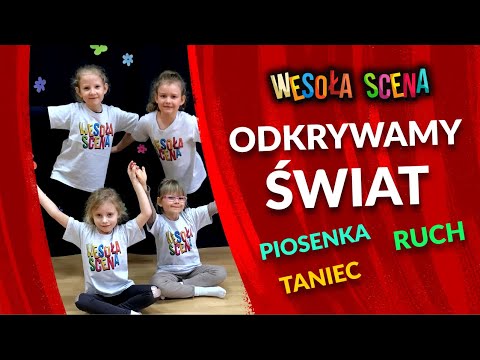 WESOŁA SCENA ODKRYWAMY ŚWIAT. Piosenka dla dzieci o marzeniach. A co o tym myślą mama i tata?