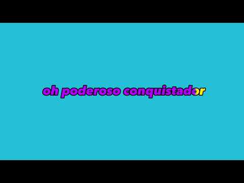 Oh Poderoso Conquistador (Karaoke)
