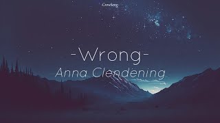 Wrong - Anna Clendening - (Sub. Español e Inglés)