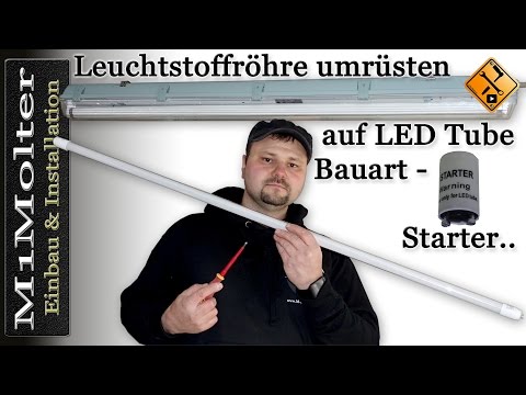 Leuchtstoffröhre umrüsten auf LED Tube - Bauart Starter überbrücken Teil 1.