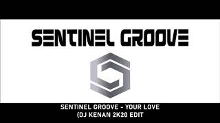 Sentinel Groove - Your Love (Extended Mix) video