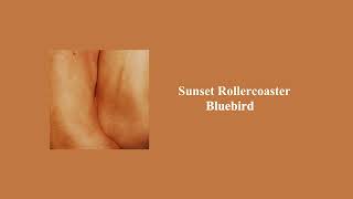 Download lagu Sunset Rollercoaster - Bluebird mp3