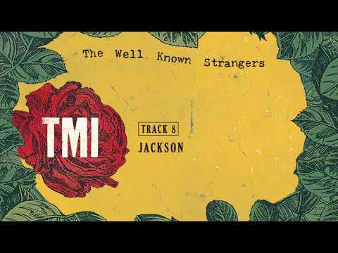 The Well Known Strangers - Jackson (Official Audio)