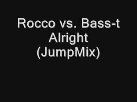 Rocco vs Bass-T Alright (JumpMix)