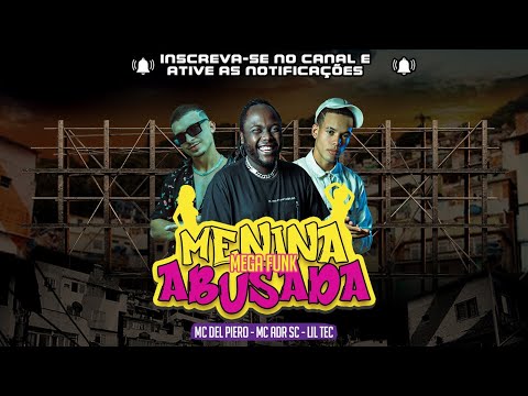Menina Abusada Mega Funk - MC Del Piero, MC ADR SC, Lil Tec ( Futuristik Musik )