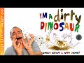 EPIC kids books read by Dad: I'm a Dirty Dinosaur