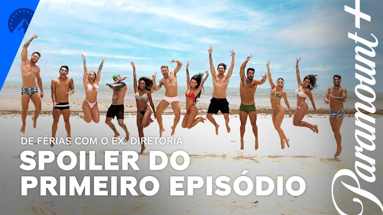PRIMEIRO EPISÓDIO 🔥 | De Férias com o Ex: Diretoria | Paramount Plus Brasil