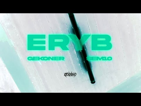 GEKONER - ERYB ft SEM10 // MUSIC VIDEO