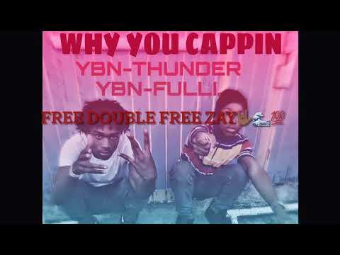 YBN THUNDER X YBN FULLI -WHY YOU CAPPIN/! (Official Audio)
