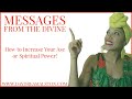 Messages From The Divine: How to increase your Ase!